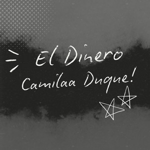 El Dinero by Camilaa Duque