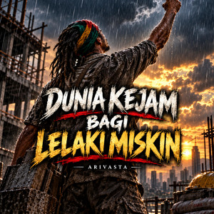 Dunia Kejam Bagi Lelaki Miskin by ARIVASTA