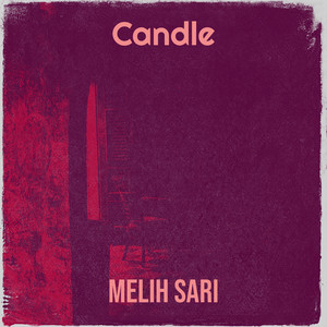 Candle by melih sarı