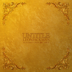 UNTITLE by Leon Jackman, Dirty Chan, LION, 玲子
