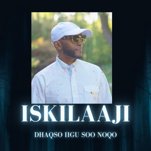 Iskilaaji - Dhaqso iigu soo noqo