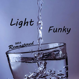 Light Funky - 2024 Remastered by Morris Fantasy