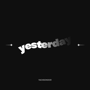 Yesterday by Yackson0031