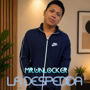LA DESPEDIDA by MR.UNLOCKER