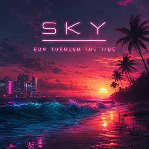 SKY _ Run through the Tide by SKY_