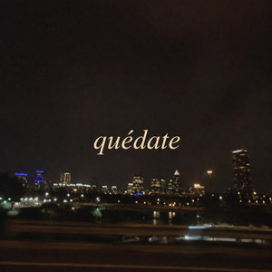 Quédate by Richkidz069