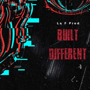 Built Different by La F Prod