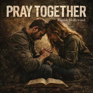 Pray Together by Riptide Hollywood