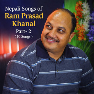 Nepali Songs of Ram Prasad Khanal (Part Two)