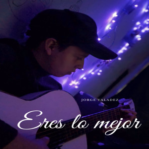 Eres Lo Mejor
