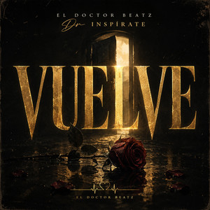 VUELVE by El Doctor Beatz Dr