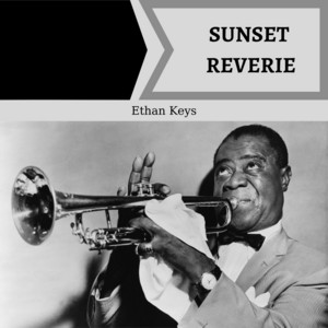 Sunset Reverie by Ethan Keys