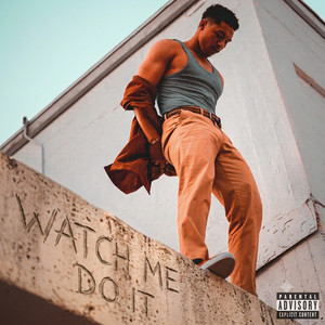 Watch Me Do It by Trey