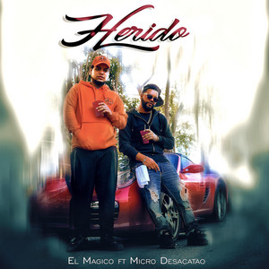 Herido by El Magico, Micro Desacatao