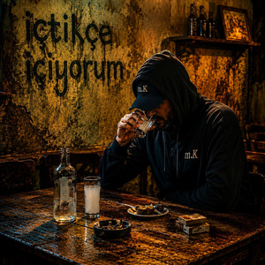 içtikçe içiyorum by m.K