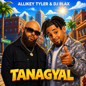 TANAGYAL by ALLIKEY TYLER, Dj Blax