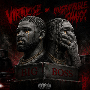 BIG BOSS by VIRTUOSE, Unstoppable Shax