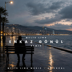 Enkaz Gönül - Remix by Melis Lina