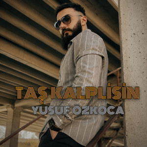 Taş Kalplisin by Yusuf Özkoca