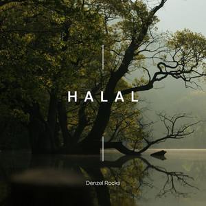 Halal by Denzel Rocks