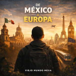 De Tijuana a Londres by Viejo Mundo Mexa