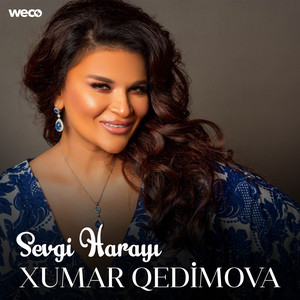 Xumar Qedimova - Sevgi Harayı