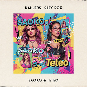 Saoko & Teteo by DANJERS, Cley Rox