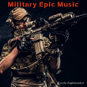 Kyrylo Zaplotynskyi — Military Epic Music