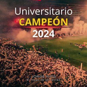 Jorge Rios el Mago de las Letras - Universitario Campeón (Grande solo hay uno)