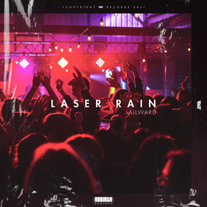 Laser Rain by Ailward, WERECORDS