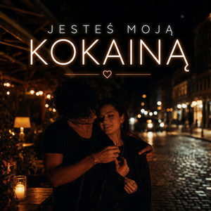 JESTEŚ MOJĄ KOKAINĄ by WIXAAI