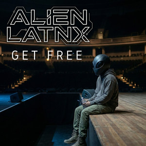 Get Free by Alien Latnx