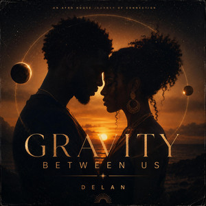 Gravity Between Us by Delan