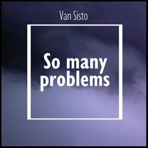So Many Problems