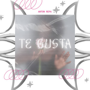 Te Gusta by ANTON REPA