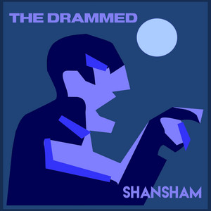 Shansham by The Drammed