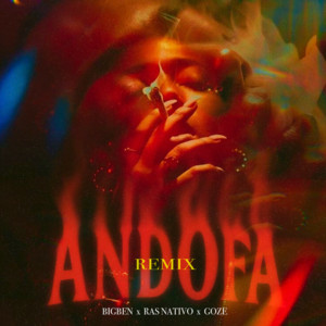 Andofa - Remix by bigBen, Ras Nativo, Goze, Juanwheel