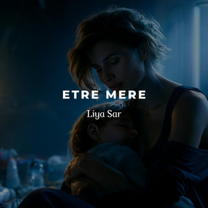 Etre mère by Liya Sar
