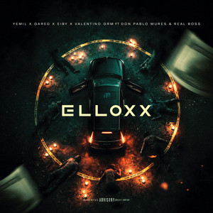 Yemil, Gared, Eiby & Valentino GRM - ElloXX (feat. Don Pablo Mures & Real Boss)
