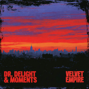 Velvet Empire by Moments, Dr. Delight