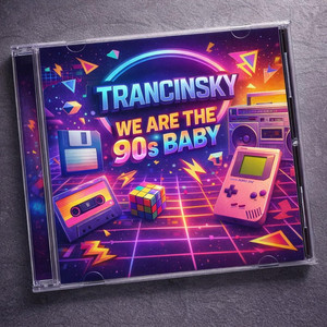 We Are The 90s Baby - Radio Edit by Trancinsky, Ilona