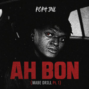 AH BON, Pt. 1 - Mabe Drill by Popa Jnl