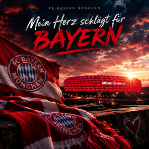 Mein Herz schlägt für Bayern by Dein Song