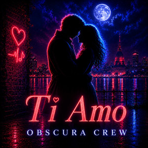 Ti Amo by OBSCURA CREW