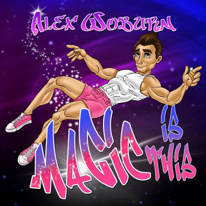 Magic Is This by Alex Woburn