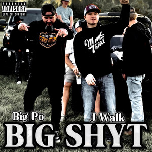 Big Shyt by J Walk, Big PO