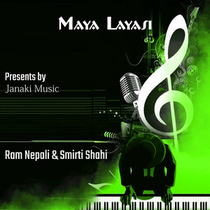 Ram Nepali & Smirti Shahi - Maya Layasi