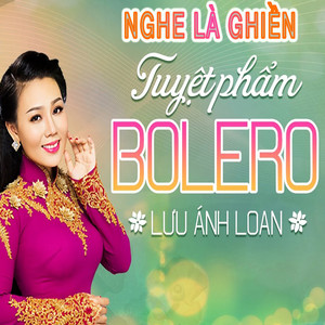 Nghe Là Ghiền - Tuyệt Phẩm Hay Nhất Lưu Ánh Loan 2017 album