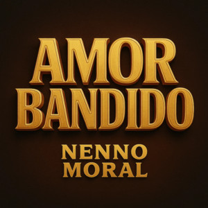 Amor Bandido by Nenno Moral