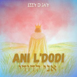 Ani L'dodi by iZZy D JaY